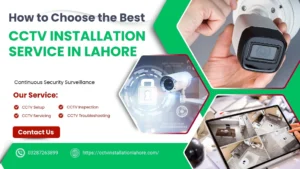 Best CCTV Installation Service in Lahore – Expert Guide