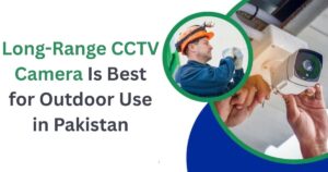 Best Long-Range CCTV Cameras