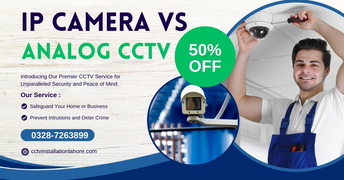 IP Camera vs Analog CCTV: Which Is Better for Security?
