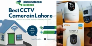 Best CCTV Camera in Lahore for Home Use Guide