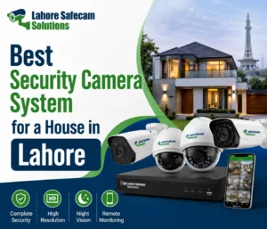 Best Security Camera for House in Lahore (2026 Honest Guide)