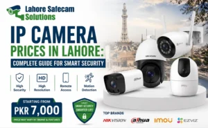 IP Camera Prices in Lahore: Complete Guide for Smart Security