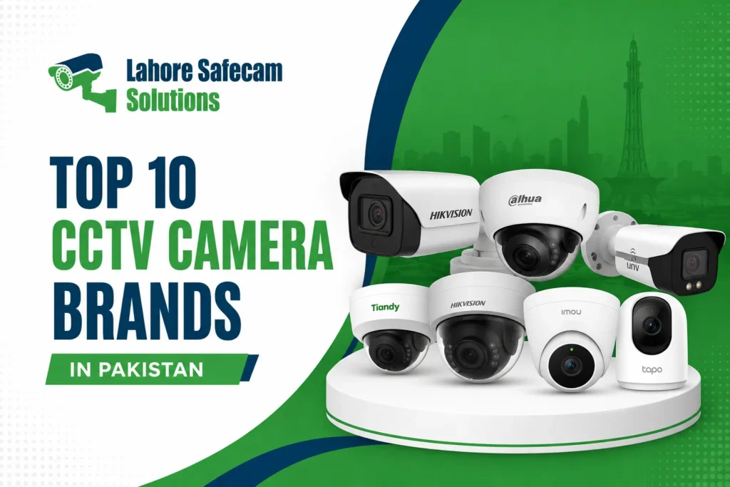 Top 10 CCTV Camera Brands in Pakistan